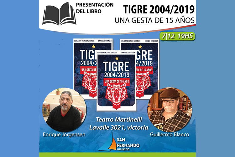 Este martes se presentará el libro “Tigre 2004-2019, una gesta de 15 años” en el Teatro Martinelli